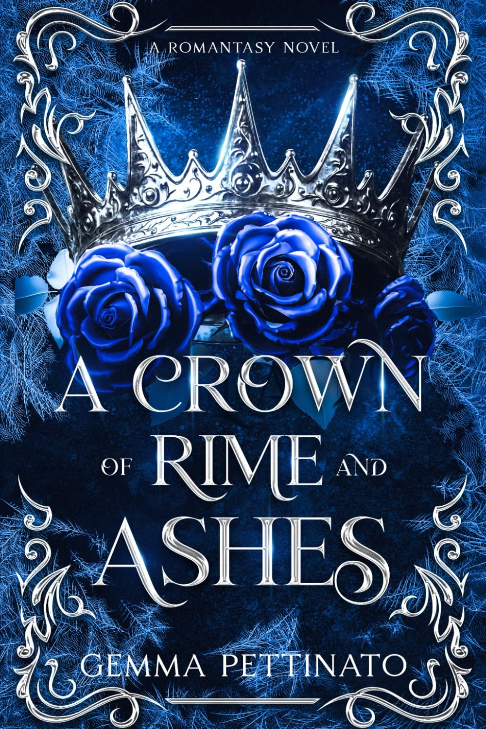 A Crown of Rime and Ashes: A Dark, Spicy Fae Romance of Court Intrigue, Betrayal, and Forbidden Love (The Witch and the One King)