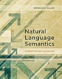 Natural Language Semantics: Formation and Valuation (Mit Press)
