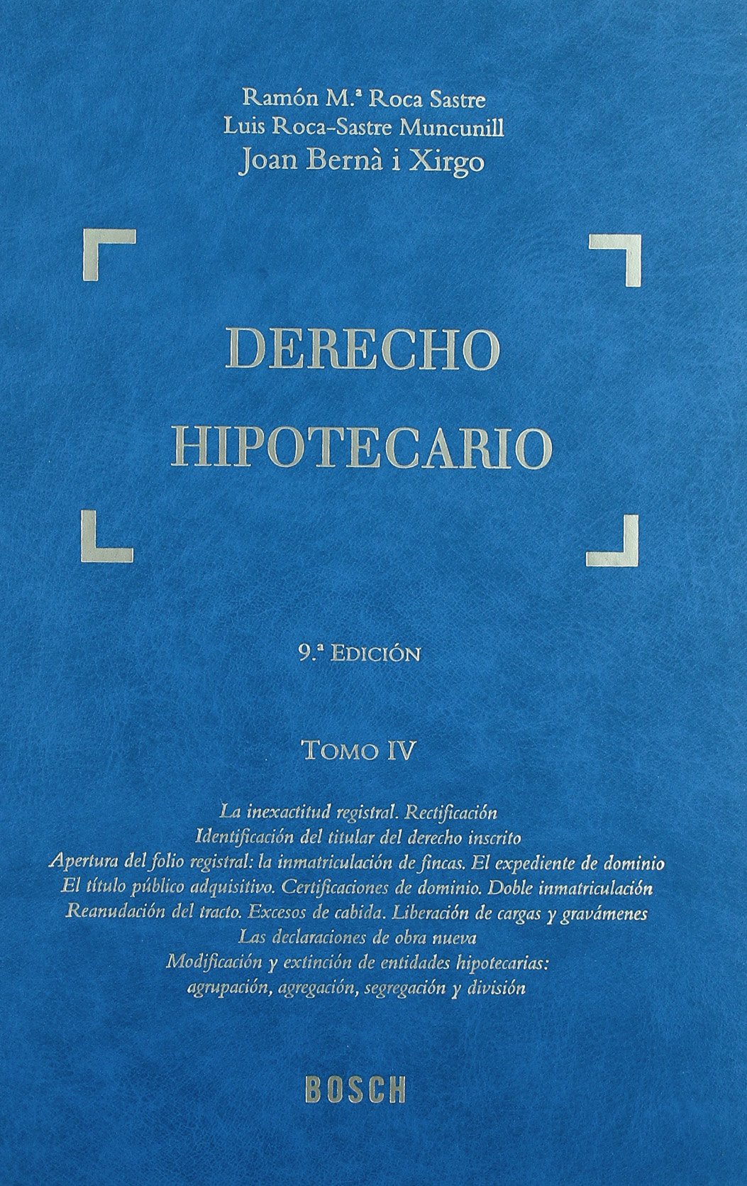 Derecho Hipotecario: Tomo XI. Actualización a noviembre de 2008 (T. I a V). Índices: 11