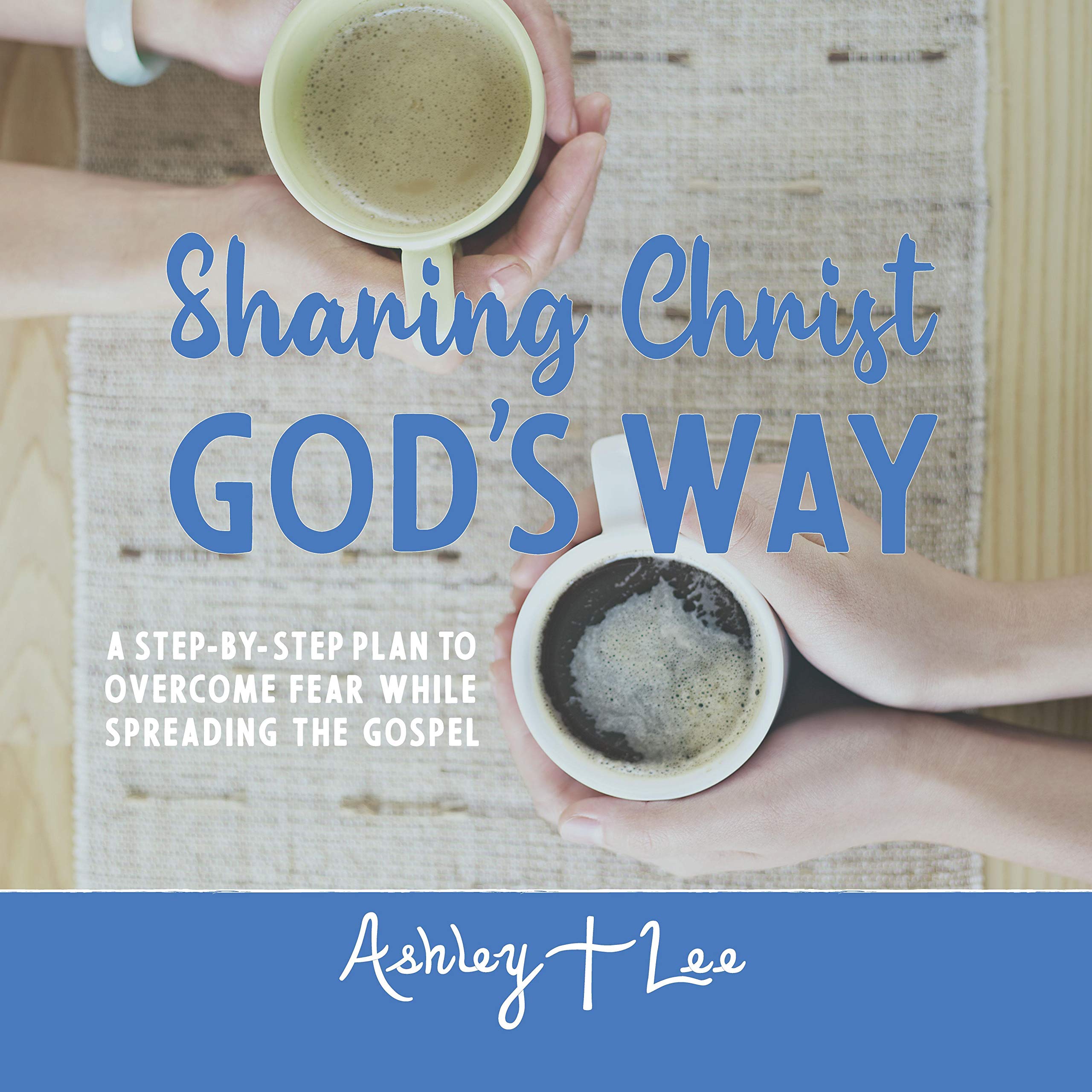 Sharing Christ God's Way