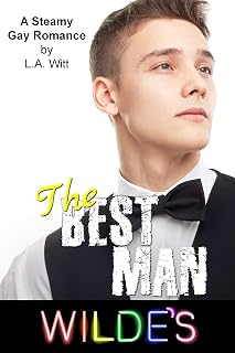 The Best Man: A Steamy Gay Romance (Wilde's Book 1)