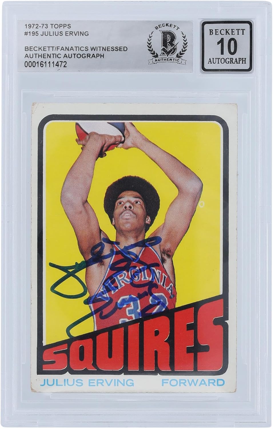 Julius Erving Virginia Squires Autographed 1972-73 Topps #195 Beckett Fanatics Witnessed Authenticated 10 Rookie Card - Basketball Autographed Cards