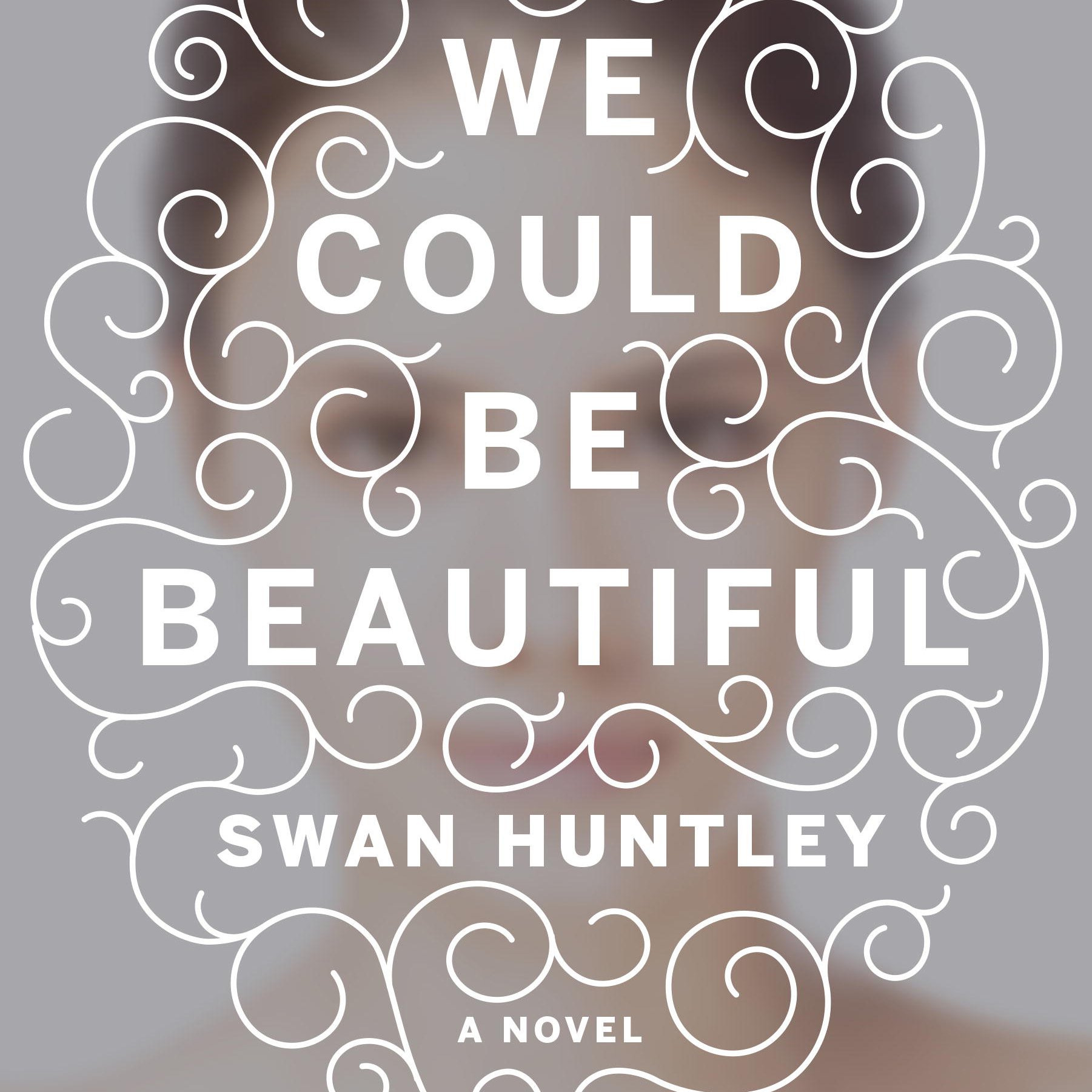 Cover art for We Could Be Beautiful