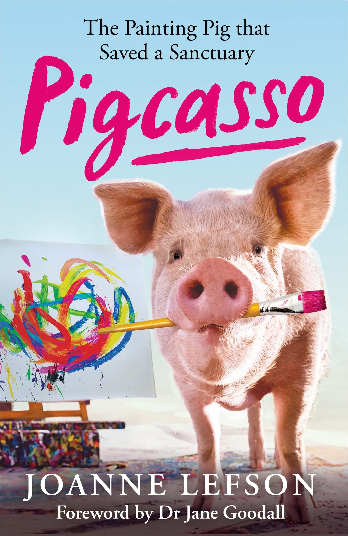 Pigcasso: The painting pig book biographie cochon peintre art contemporain refuge