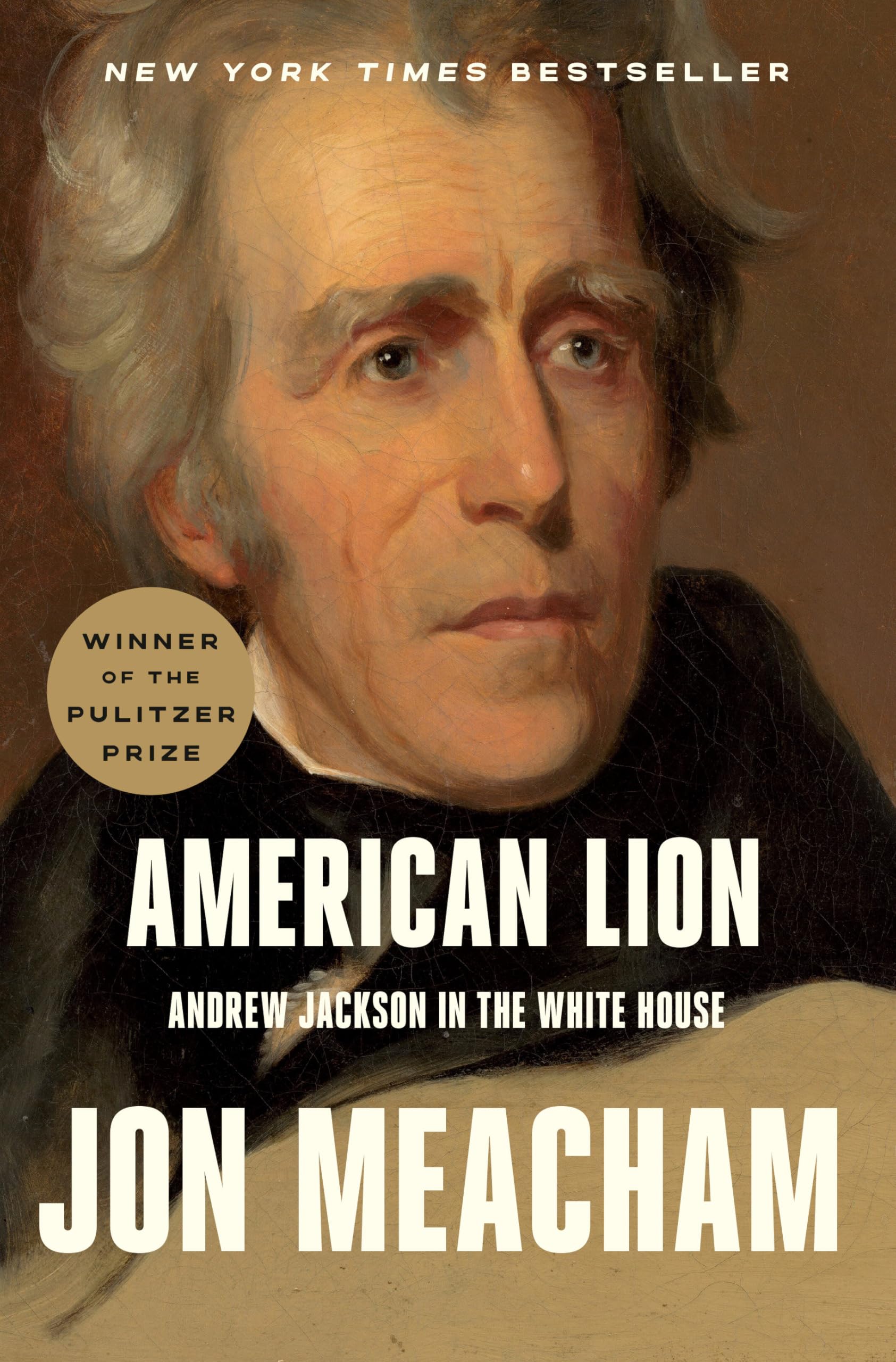 American Lion: Andrew Jackson in the Whit- 9780812973464, paperback, Jon Meacham