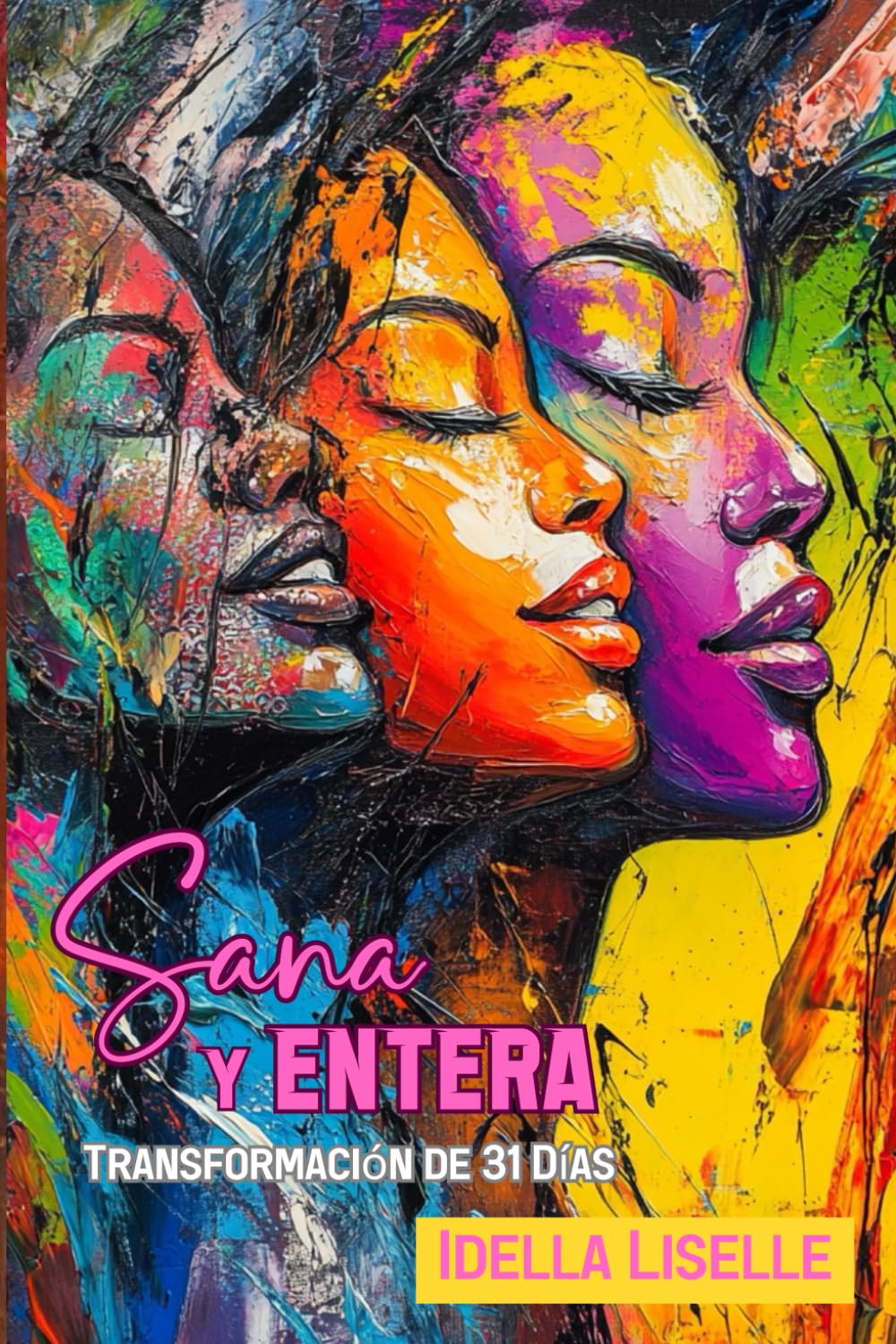 Sana y Entera: Transformación de 31 Días