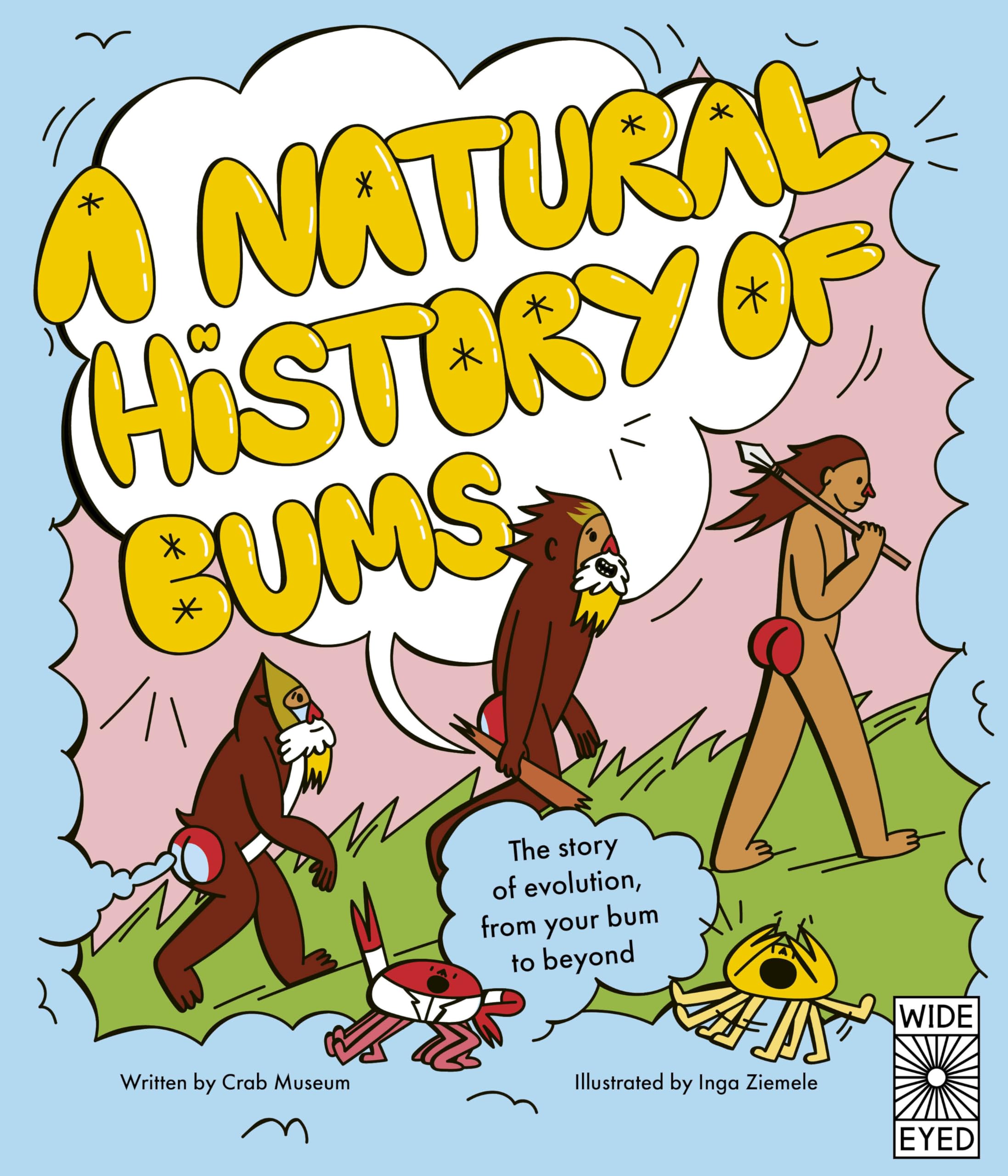 A Natural History of Bums: The story of evolution, from your bum to beyond