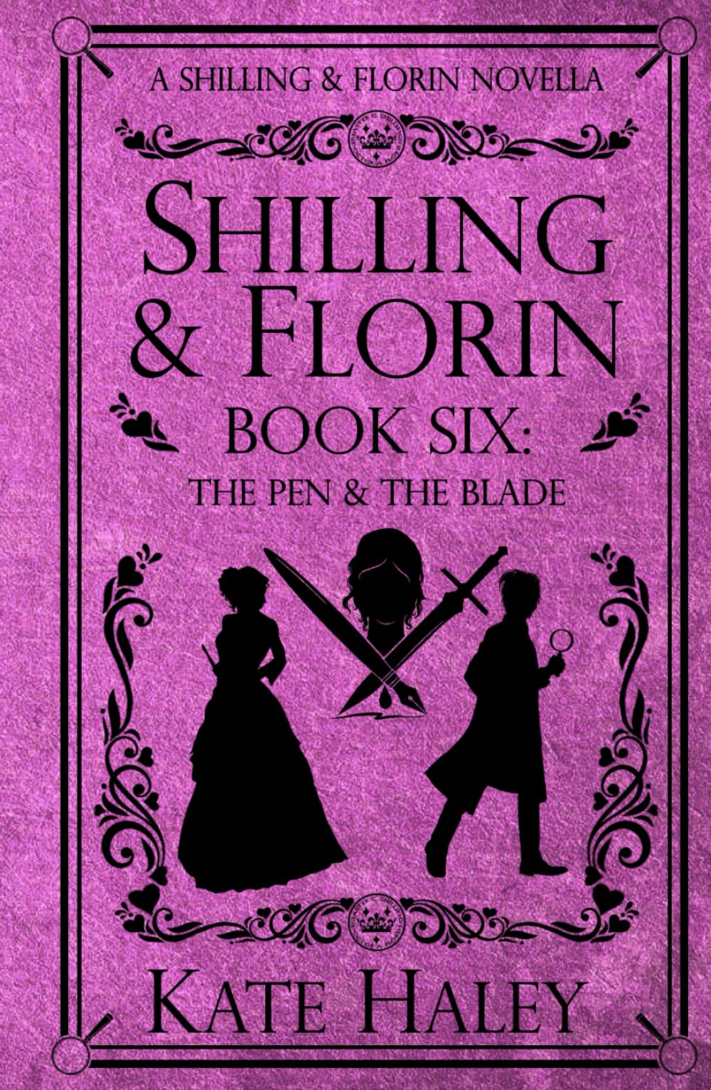 Shilling & Florin Book Six: The Pen & the Blade: A Shilling & Florin Mystery