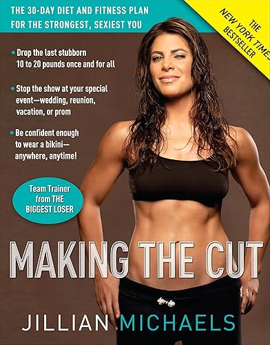 Making the Cut: The 30-Day Diet and Fitness Plan for