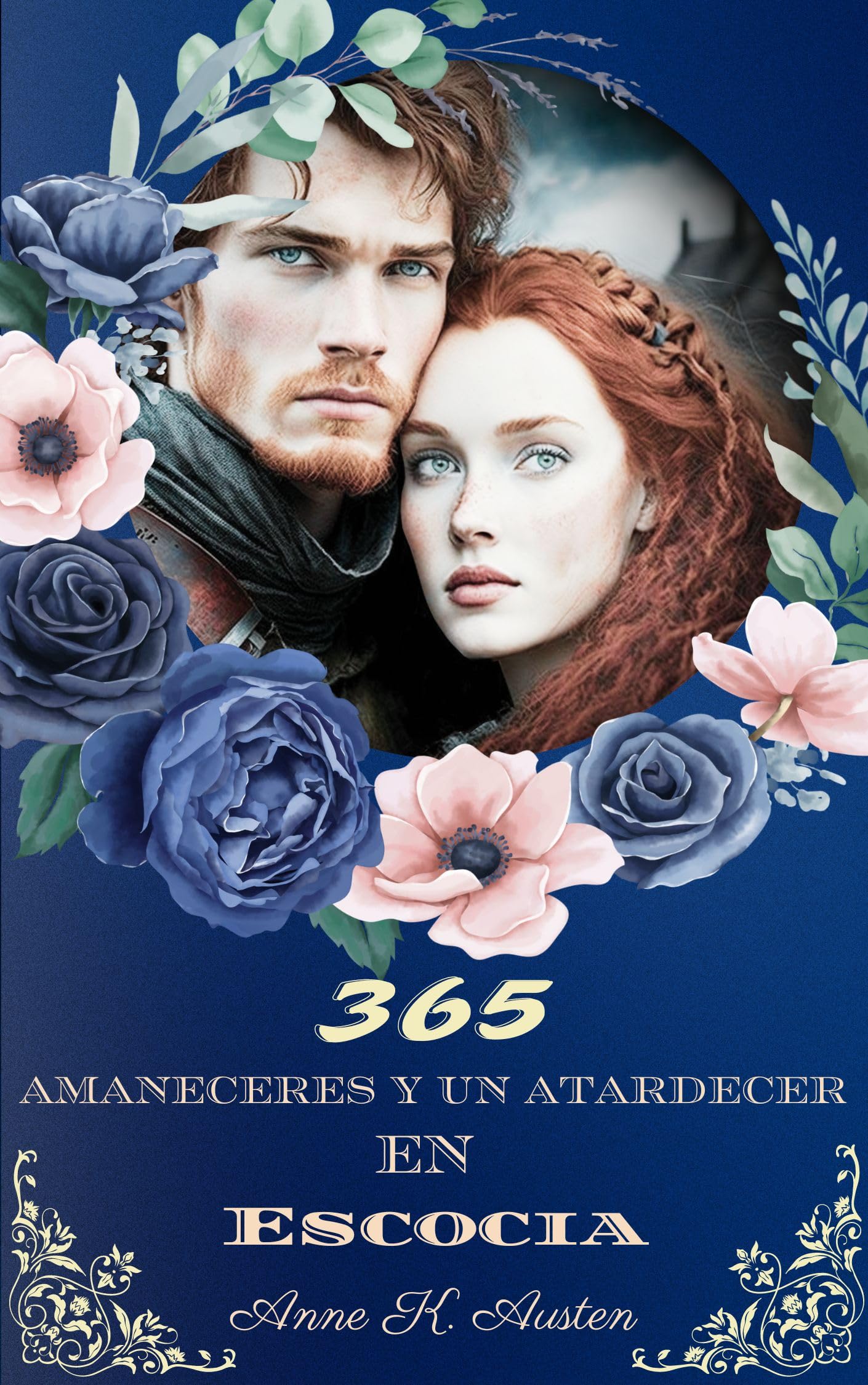 365 AMANECERES Y UN ATARDECER EN ESCOCIA: Atados por honor, unidos por el deseo (Amores y leyendas en las Tierras Altas de Escocia) (Spanish Edition)