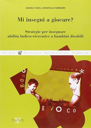Mi insegni a giocare? Strategie per insegnare abilità ludico-ricreative a bambini disabili