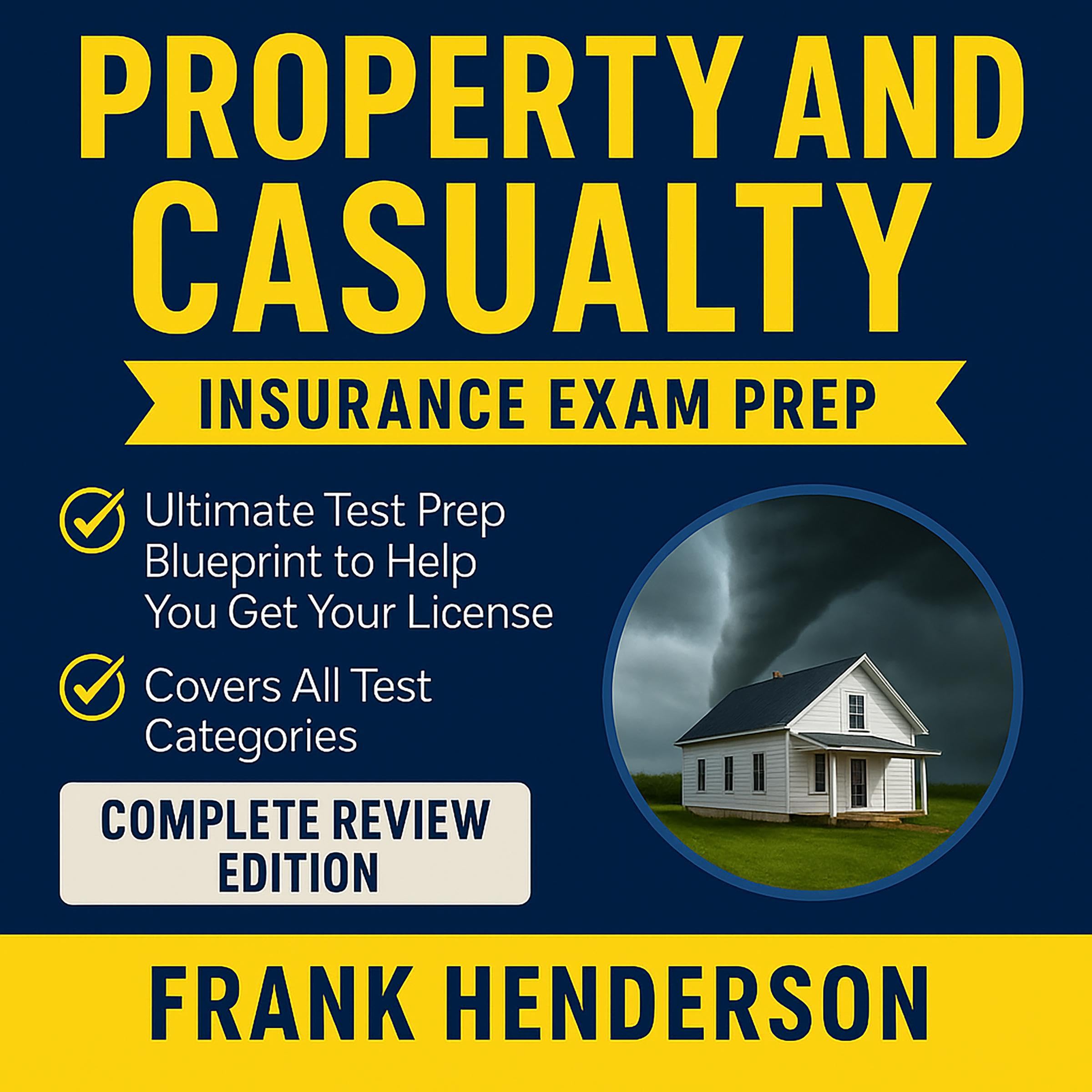 Cover art for Property and Casualty Insurance Exam Prep Study Guide - Complete Review Edition
