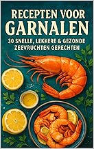 Recepten voor Garnalen: 30 Snelle, Lekkere & Gezonde Zeevruchten Gerechten
