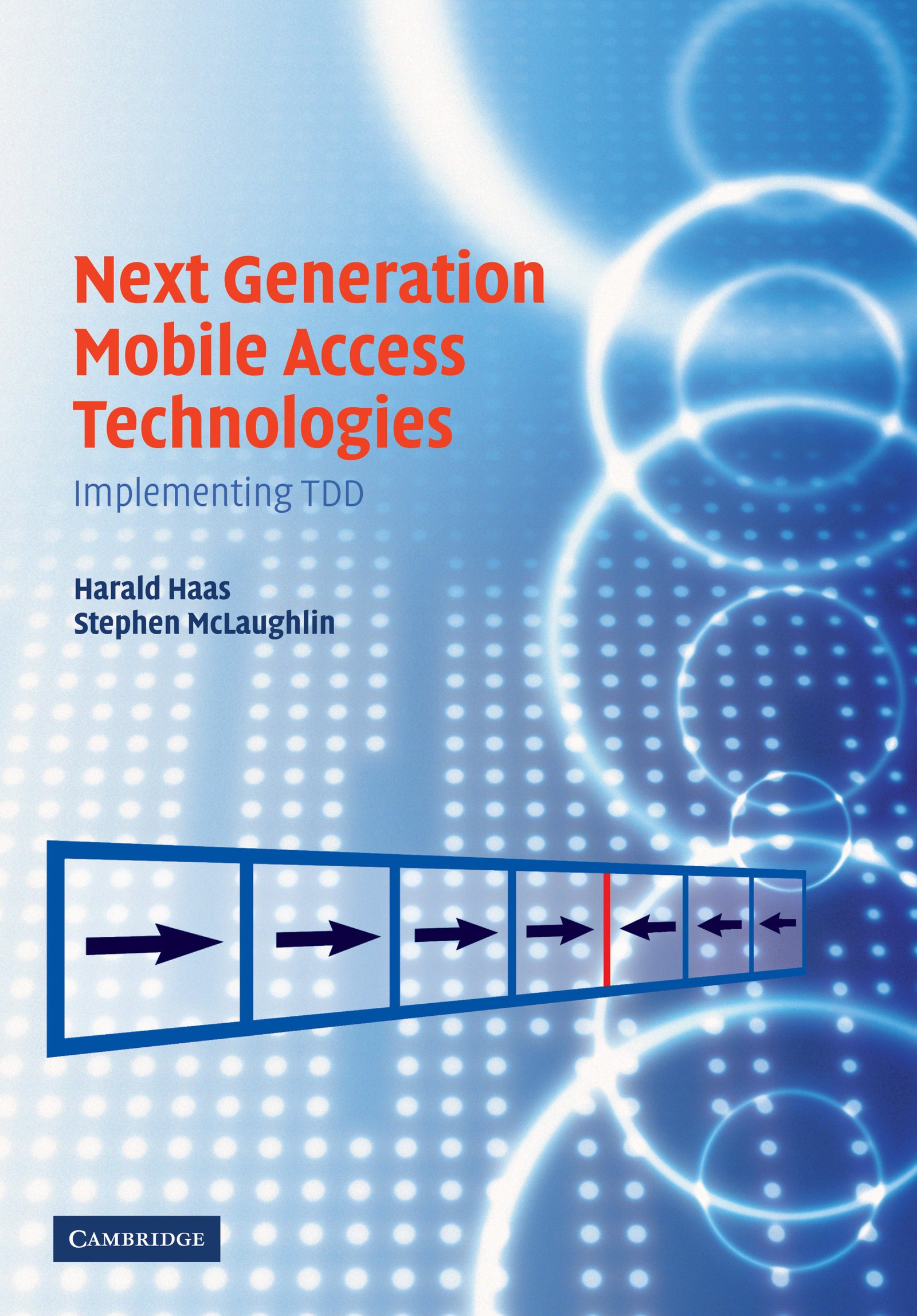 Next Generation Mobile Access Technologies: Implementing TDD