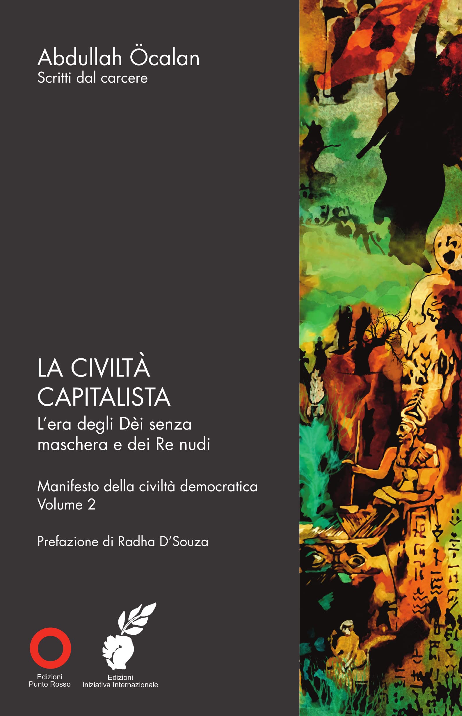 La Civiltà Capitalista. L'era Degli DèI Senza Maschera E Dei Re Nudi. Manifesto Della Civiltà Democratica (Vol. 2) - 4