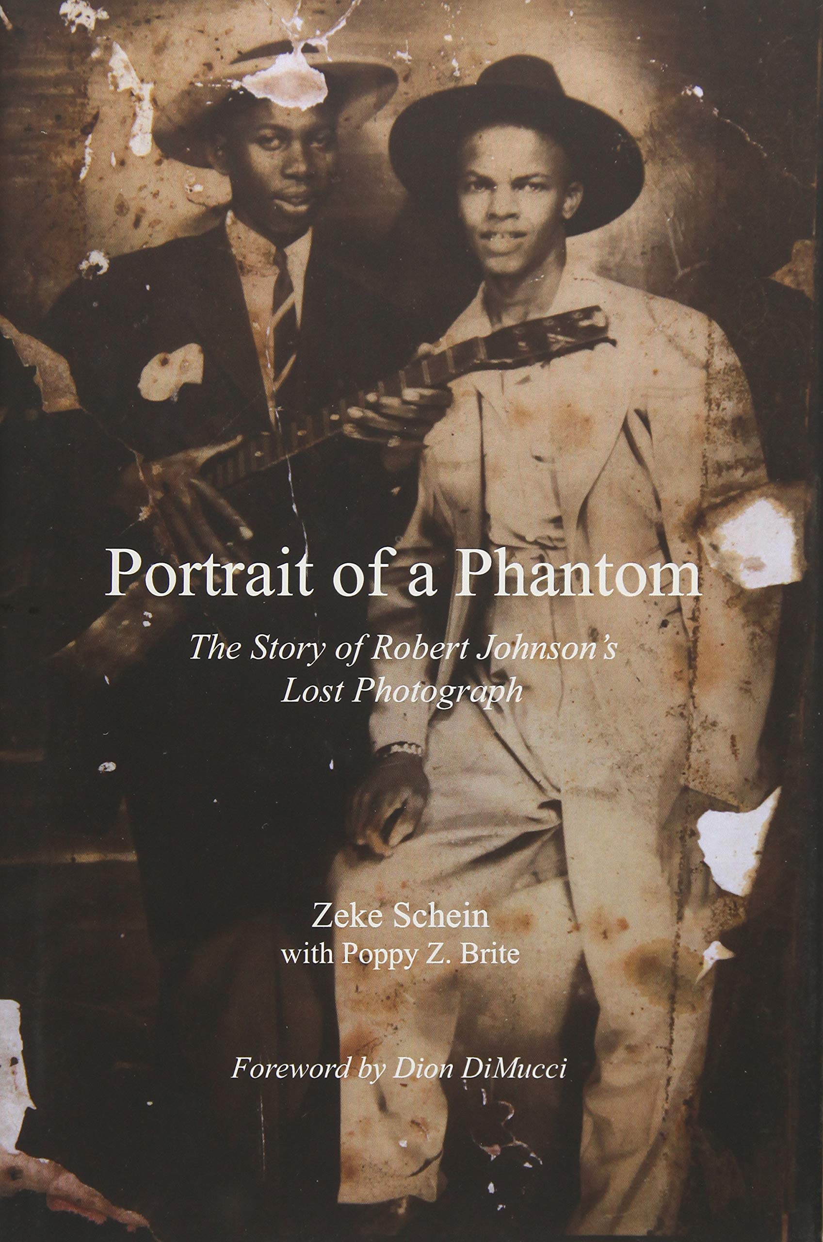 Portrait of a Phantom Robert Johnson l'âme du blues en images inédites