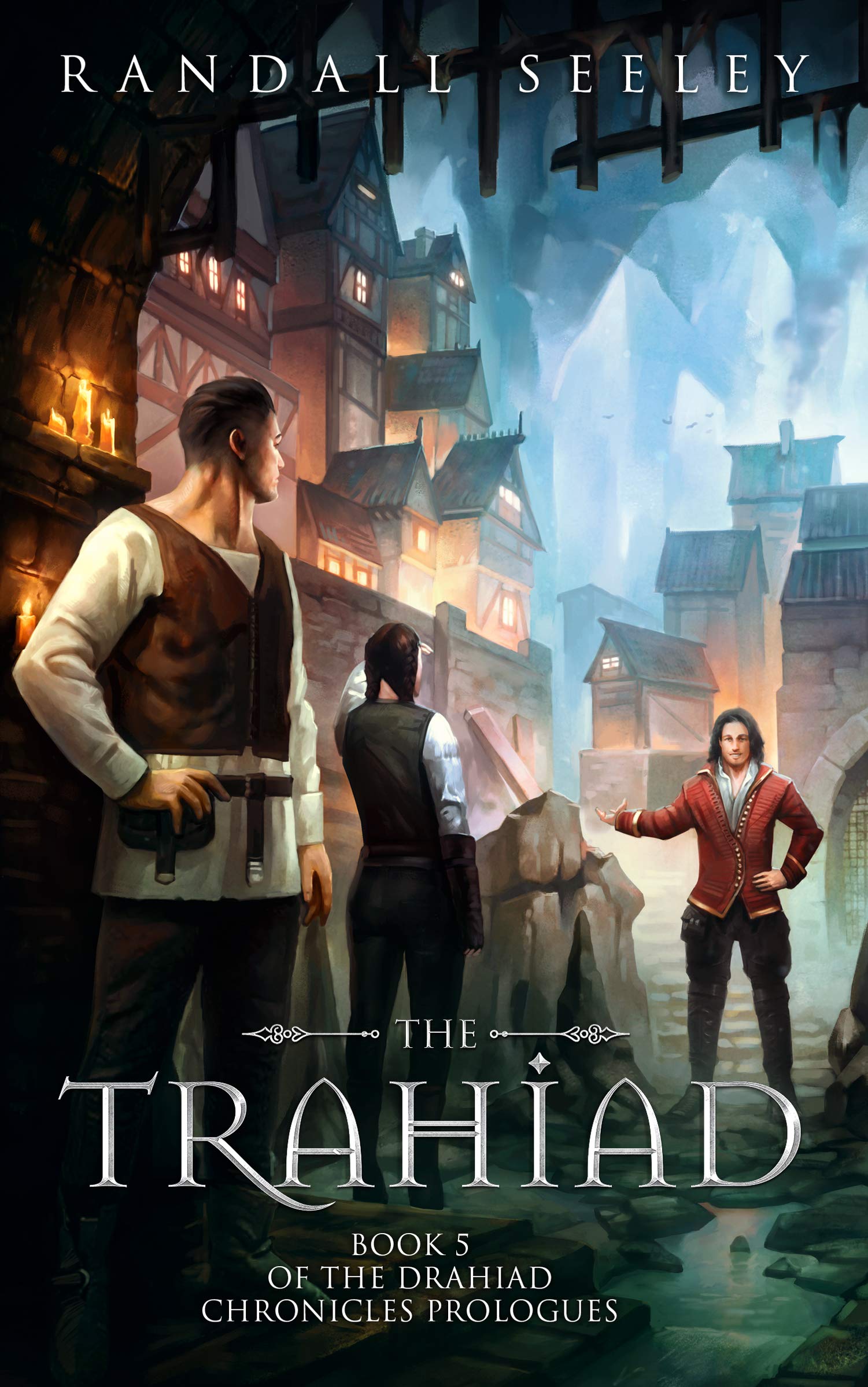 The Trahiad (The Drahiad Chronicles Prologues Book 5)