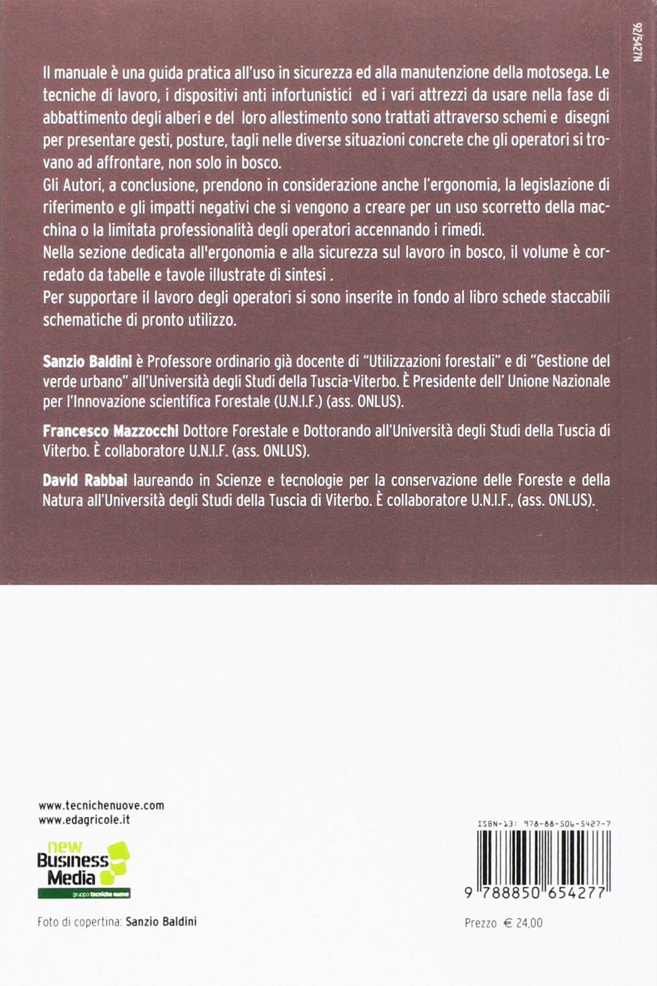 Uso in sicurezza della motosega nelle operazioni di abbattimento ed allestimento degli alberi. Ediz. illustrata
