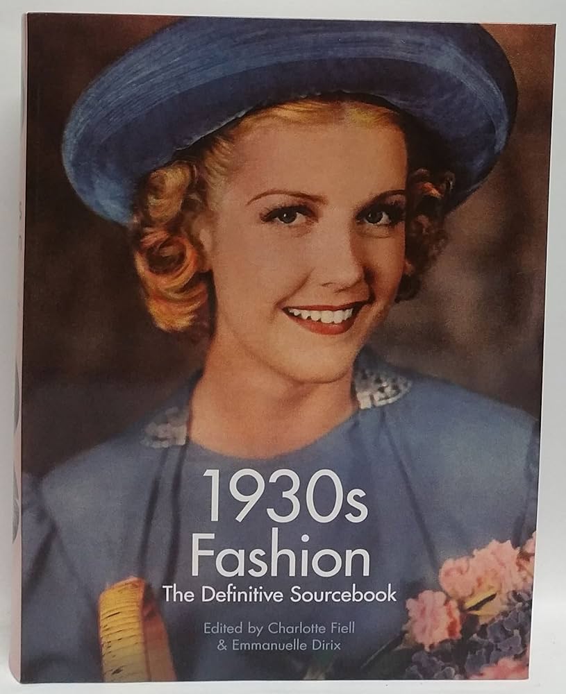 洋書 1930s Fashion: The Definitive Sourcebook Book Review: 1930s Fashion, The Definitive Sourcebook