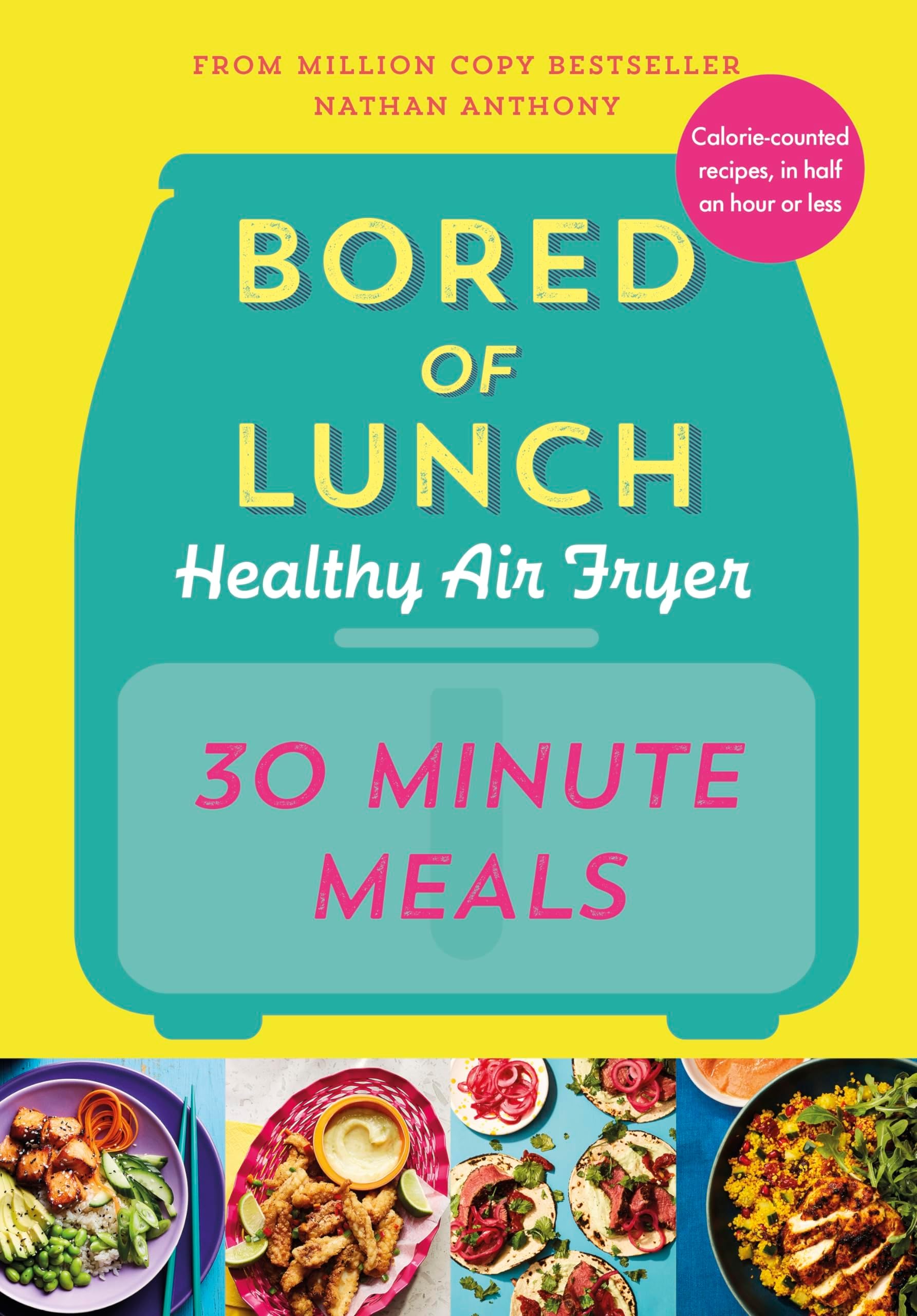 Bored of Lunch Healthy Air Fryer: Super Speedy