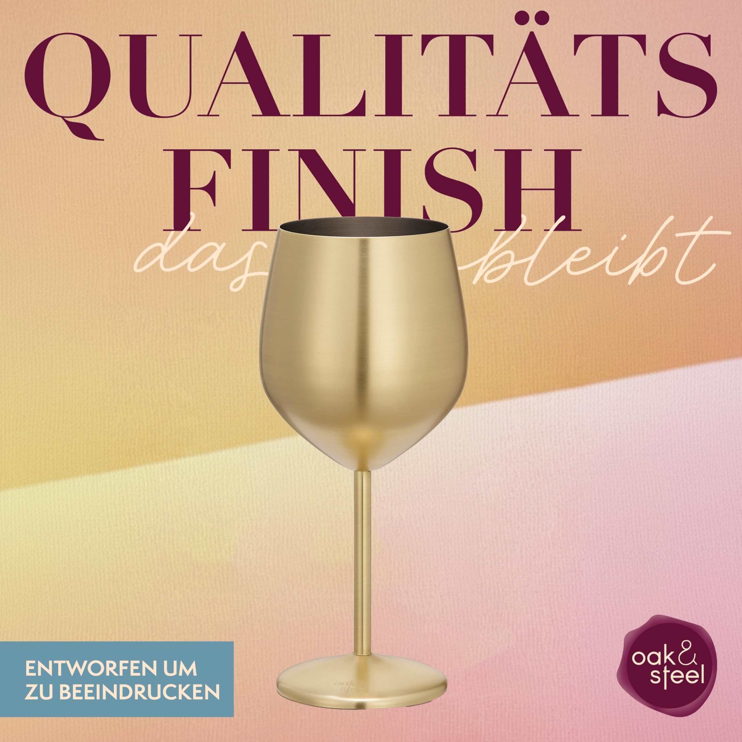 Oak & Steel - 4 Edelstahl Weingläser (540ml) - Gold Matte - Robust & Unzerbrechlich - Geschenkset für Geburtstage, Hochzeiten & Weihnachten