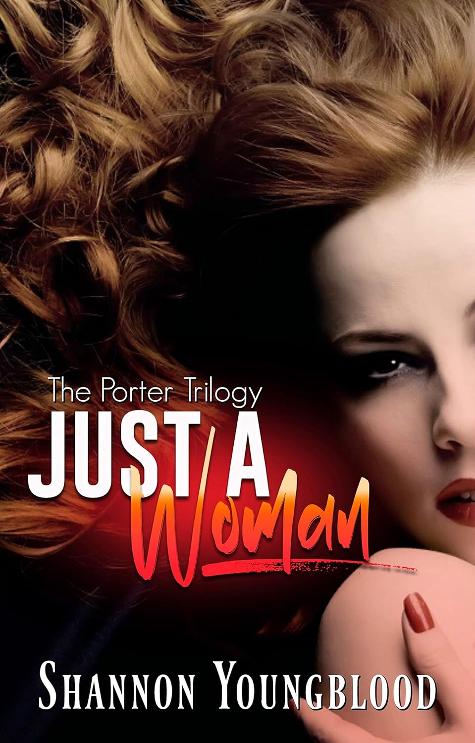 Just A Woman (The Porter Trilogy Book 2) Kindle edition by Youngblood, Shannon, Cannon