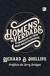 Homens de verdade: O chamado de Deus para masculinidade