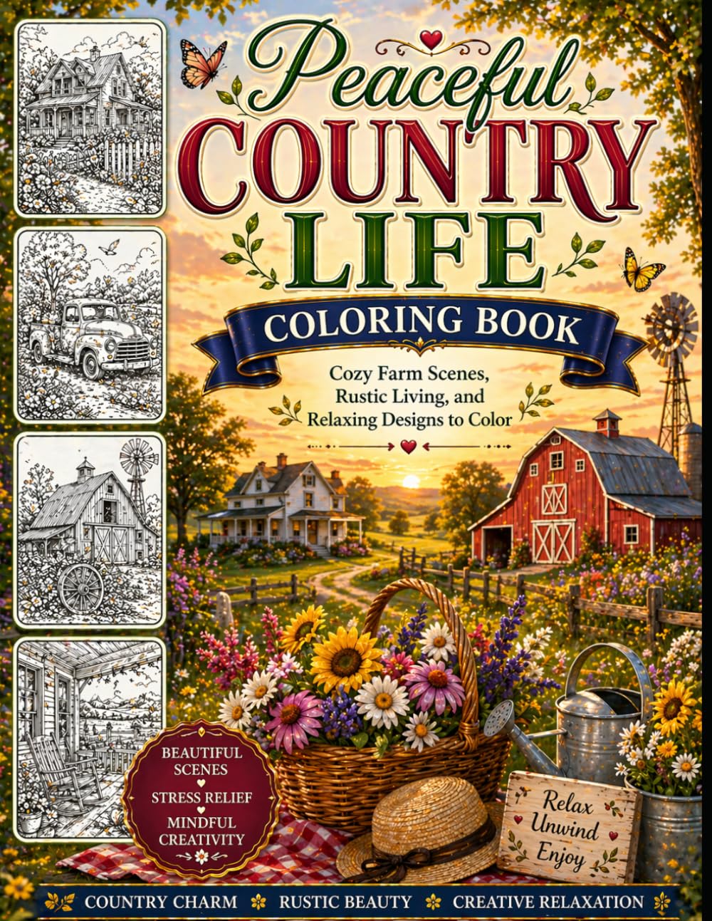 Peaceful Country Life Coloring Book: Cozy Farm Scenes, Rustic Living, and Relaxing Designs to Color