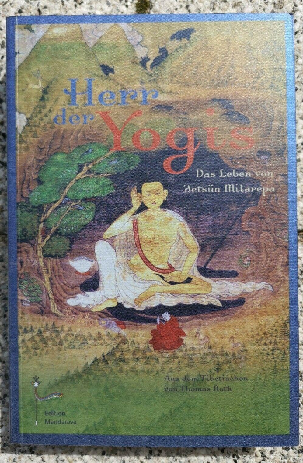 Milarepa - Herr der Yogis: Das Leben des Jetsün Milarepa