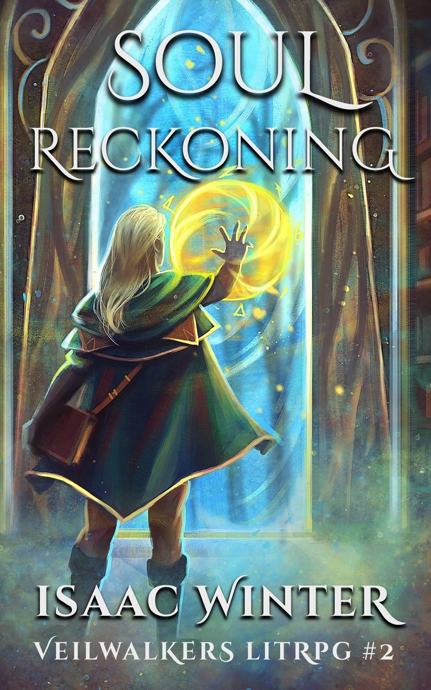 Soul Reckoning: A Litrpg Adventure