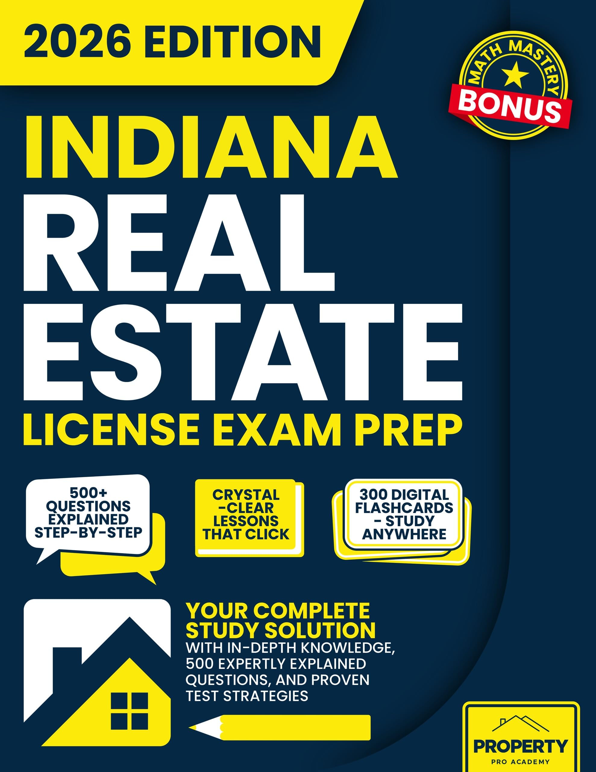 Indiana Real Estate License Exam Prep: Your Complete Study Solution with In-Depth Knowledge, 500 Expertly Explained Questions and Proven Test Strategies (Real Estate License Exam Prep Guides)