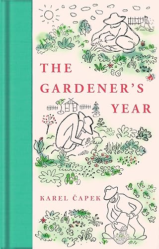 The Gardener's Year: Collector's Library: 343 (Macmillan Collector's Library, 343)