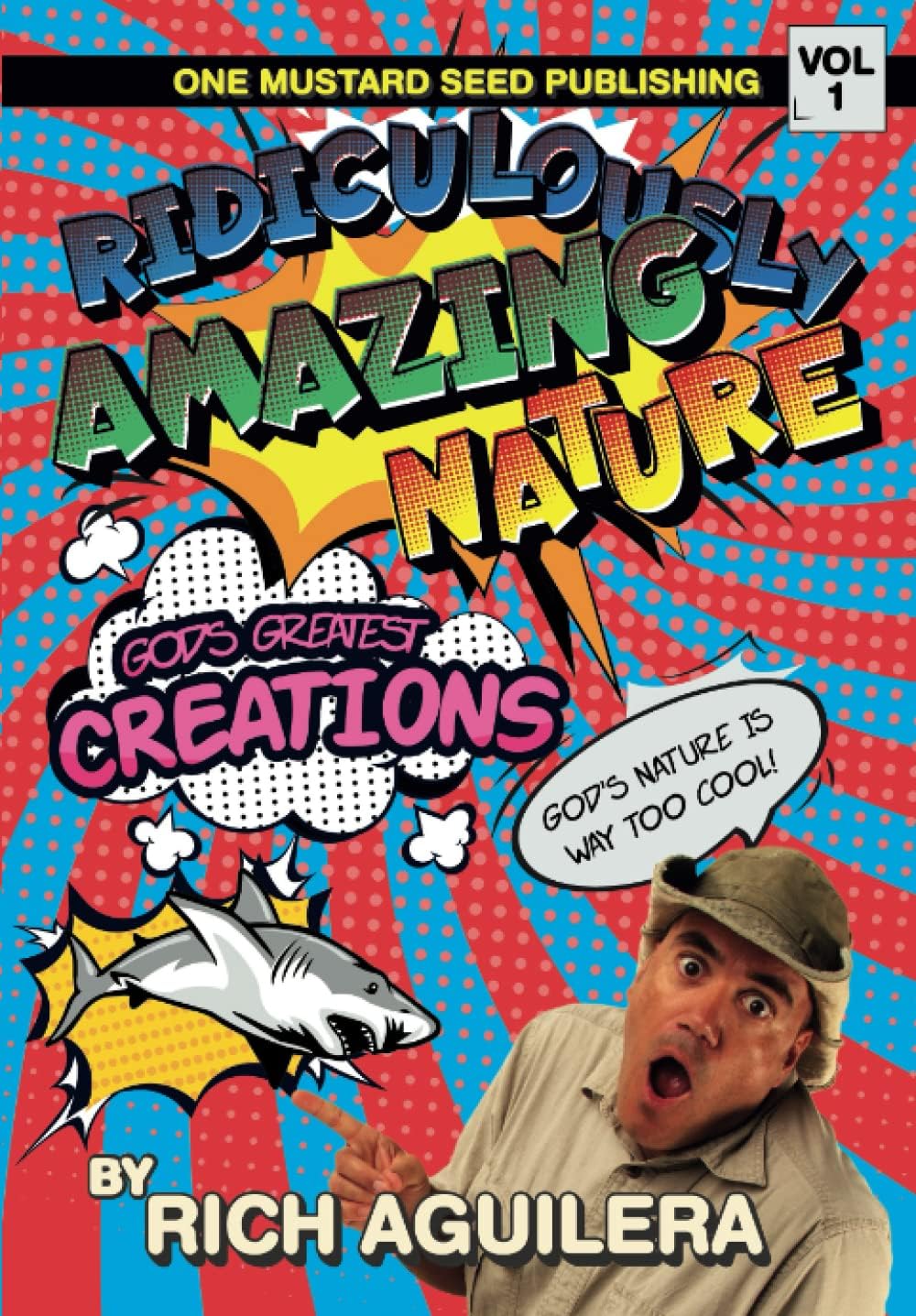 Ridiculously Amazing Nature: God's Greatest Creations