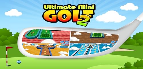 Ultimate Mini Golf 2
