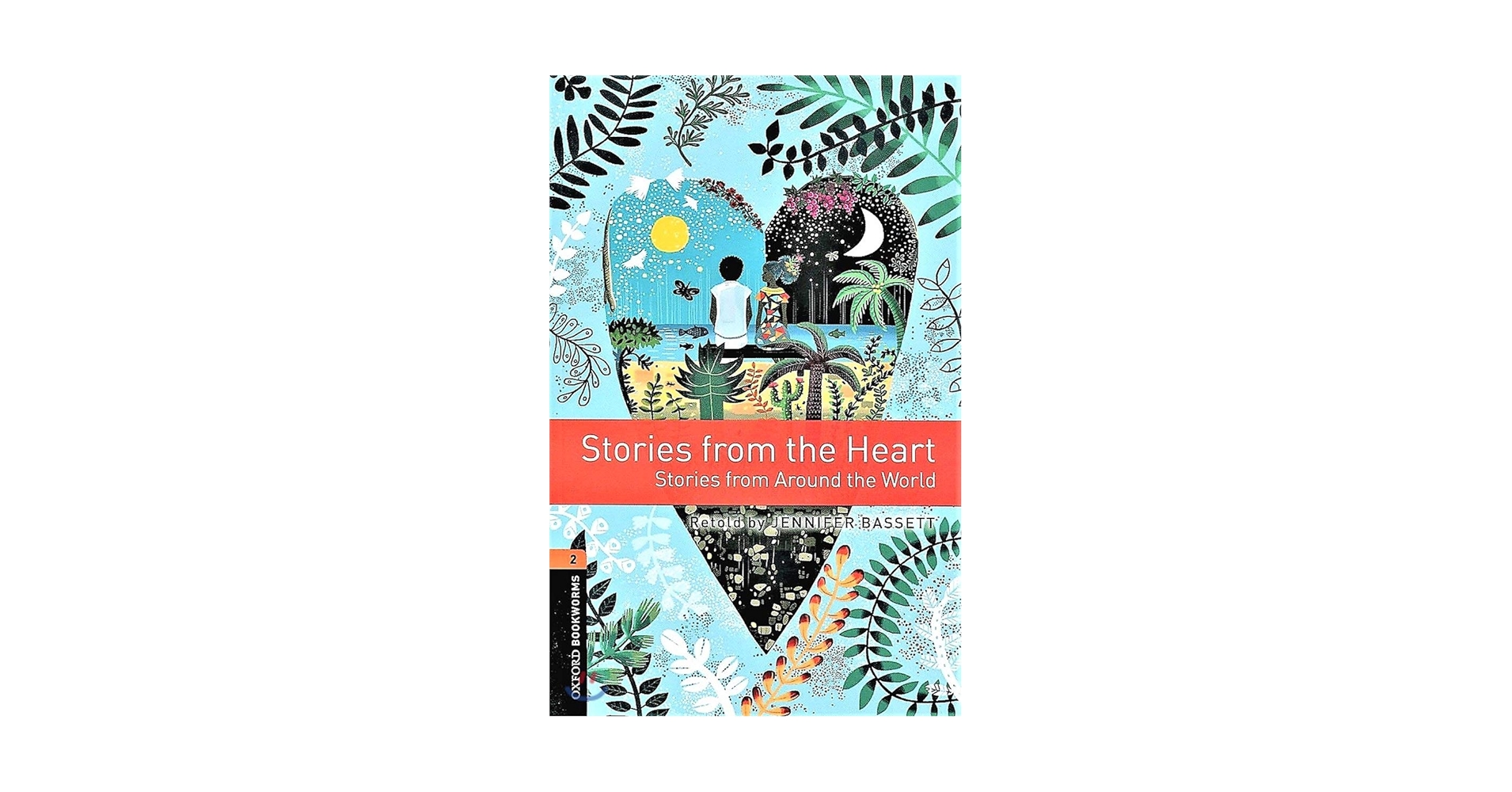 Oxford Bookworms Library: Level 2: Stories from the Heart