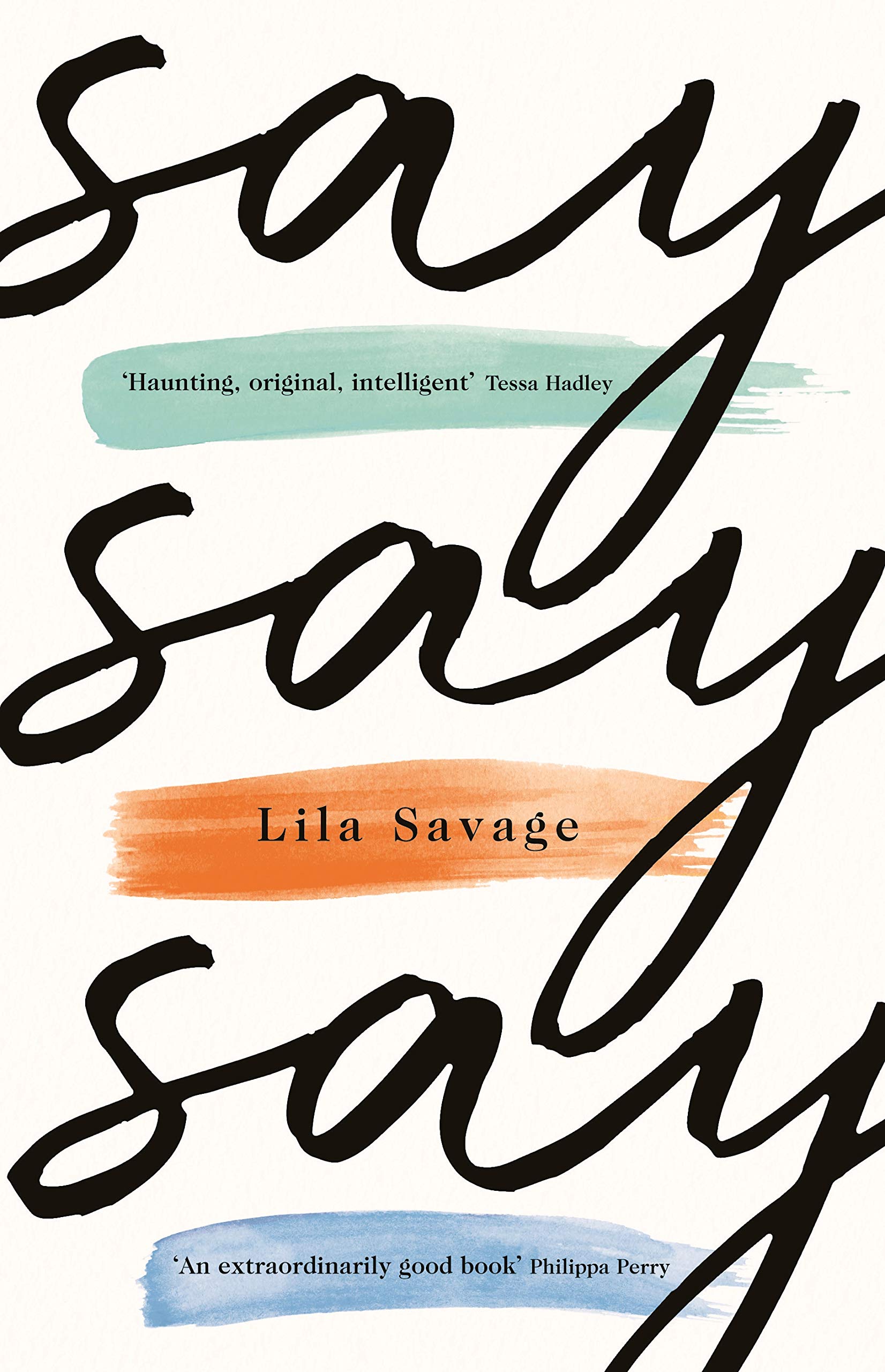 Say Say Say by Lila Savage (Hardback Book)