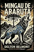 Mingau de Araruta: O DNA do Lobo (Mingau de Araruta - O DNA do Lobo Livro 1)