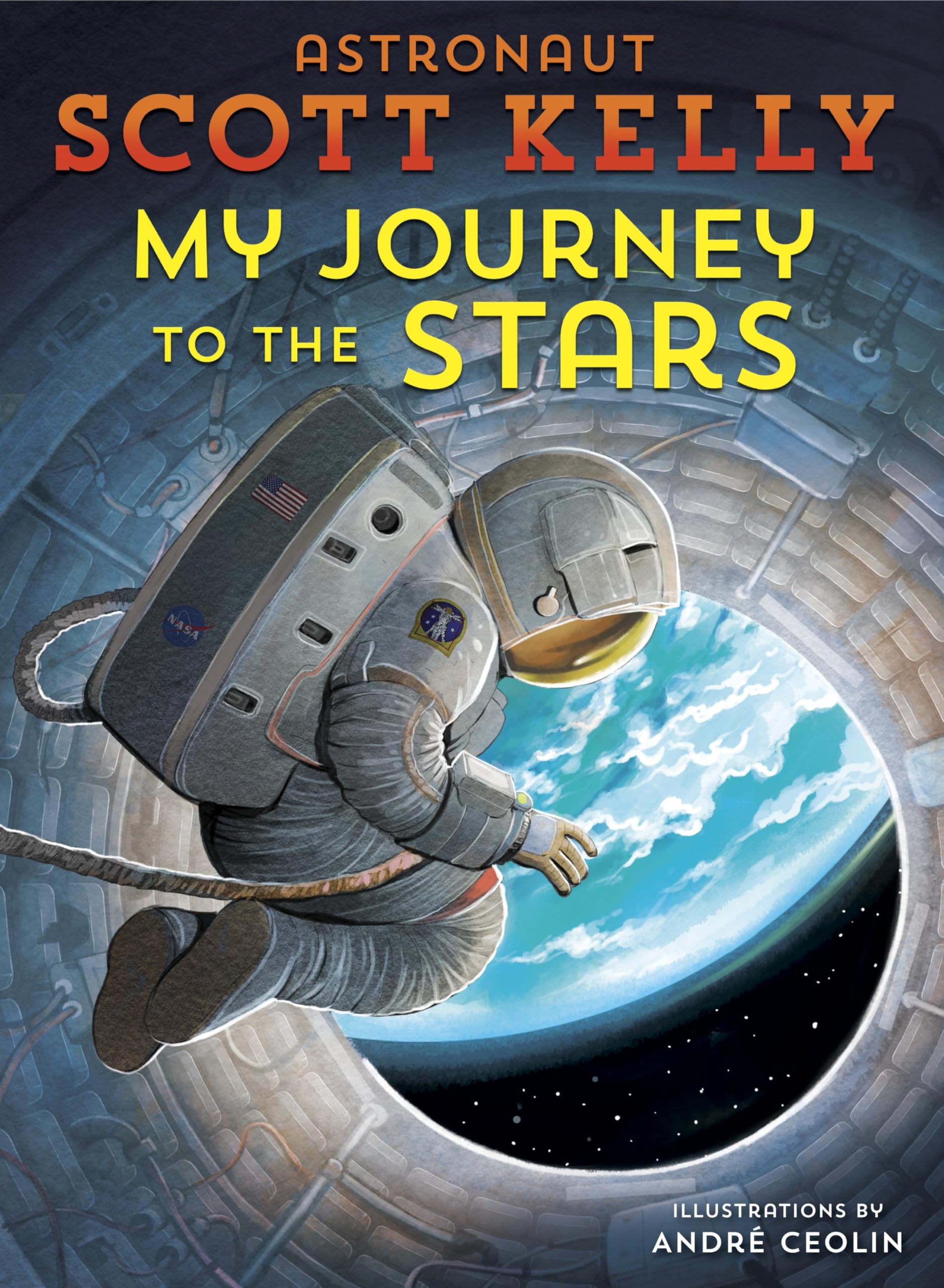 My Journey to the Stars: Kelly, Scott, Ceolin, André: 9781524763770 ...