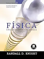Física: Uma Abordagem Estratégica: Volume 3 - Eletricidade e Magnetismo