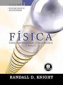 Física: Uma Abordagem Estratégica: Volume 3 - Eletricidade e Magnetismo