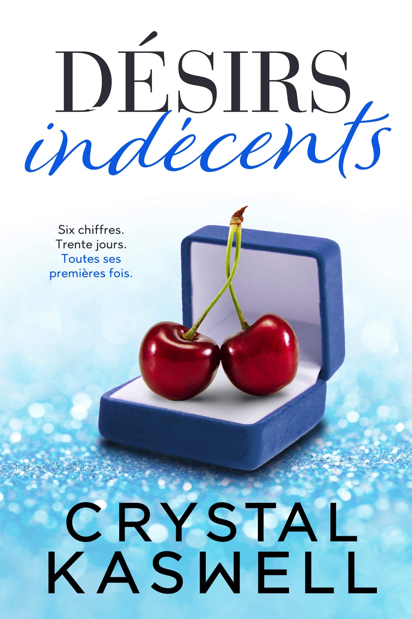 Désirs indécents (Indécente t. 4)