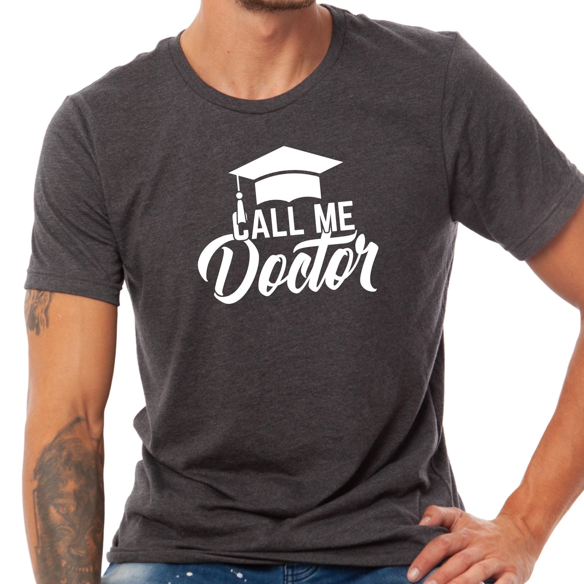 GenericCall Me Doctor Shirt Shirt For Doctor Phd Graduation Tee Medicaling School Graduation Shirt Futures Doctor Shirt Tee