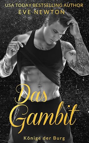 Das Gambit: A Dark Reverse Harem Romanze (Könige der Burg 3)