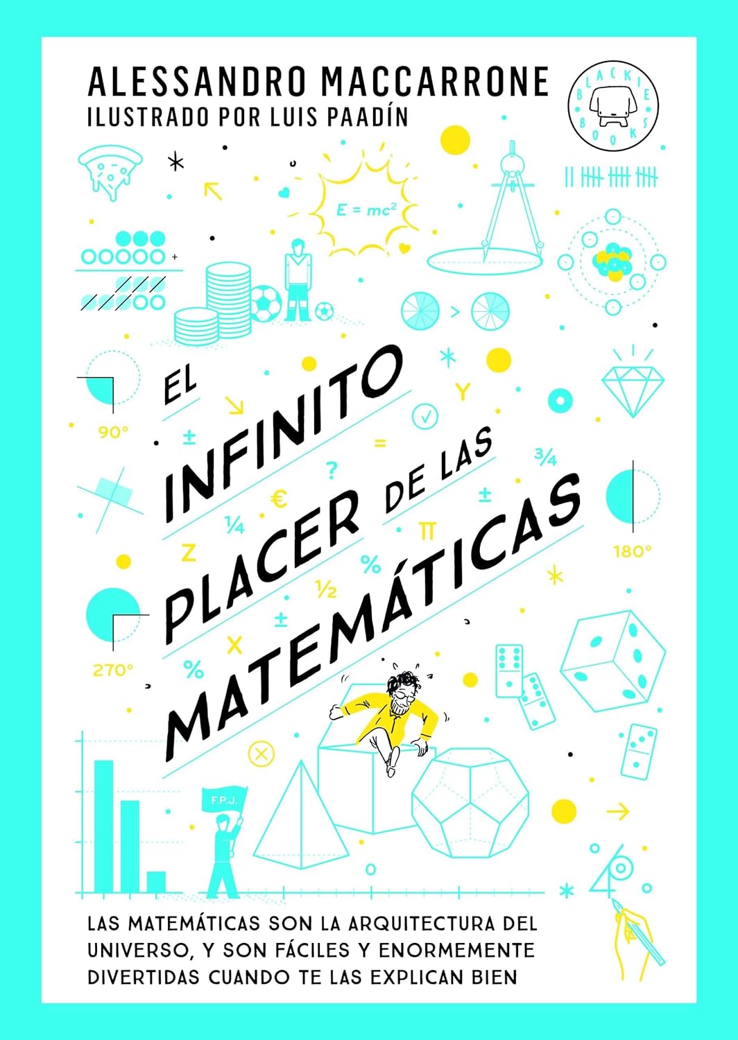 El infinito placer de las matemáticas      Hardcover – October 11, 2023