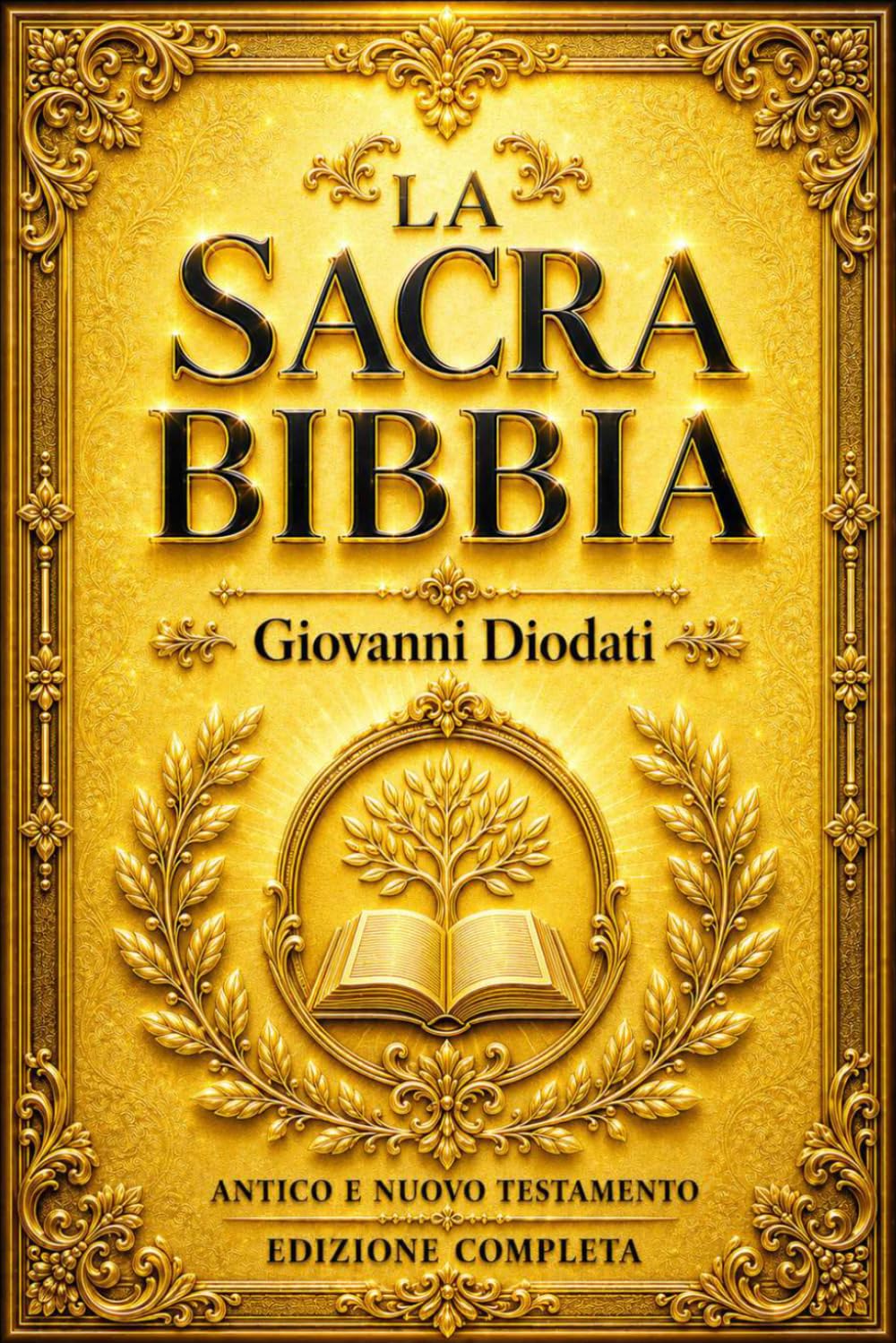 La Bibbia in Italiano con Illustrazioni: Antico e Nuovo Testamento Completi : Traduzione la sacra bibbia Cristiana Cattolica delle Sacre Scritture con ... Bibbia, alla Tradizione Biblica Italiana