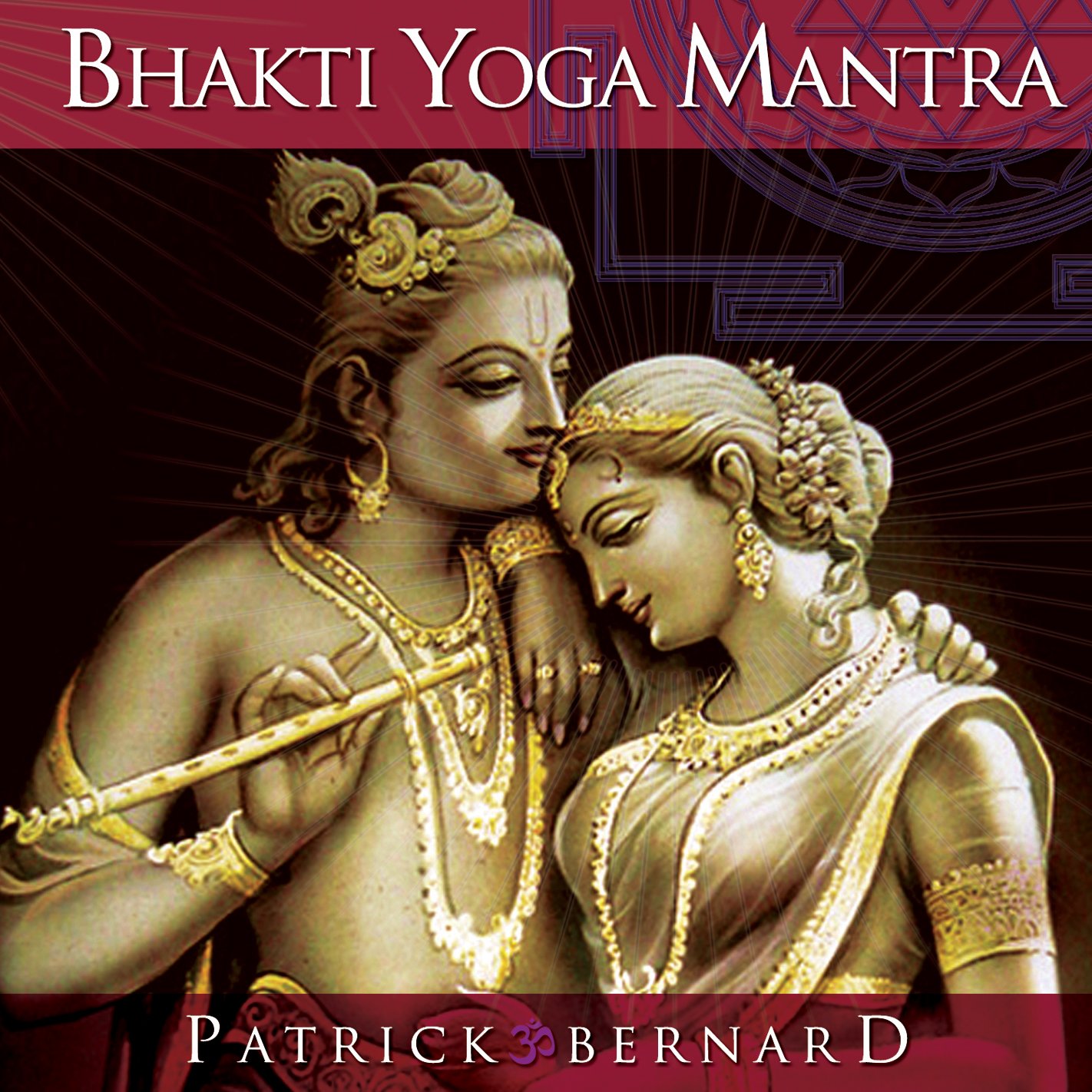 Bhakti Yoga Mantra [Audio CD] Patrick Bernard