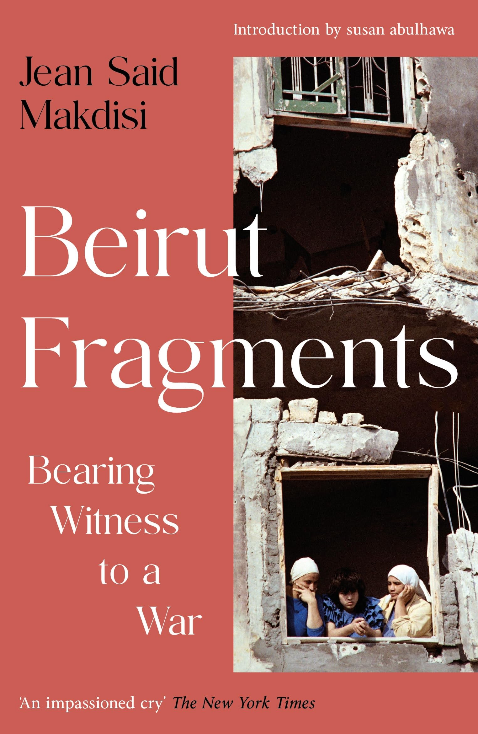 Beirut Fragments: Bearing Witness to a War