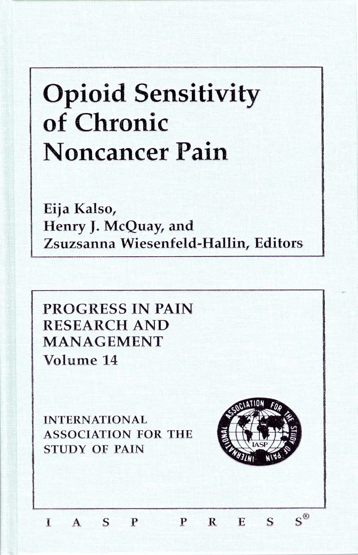 Opioid Sensitivity of Chronic Noncancer Pain: 14 (Progress in Pain Research and Management)