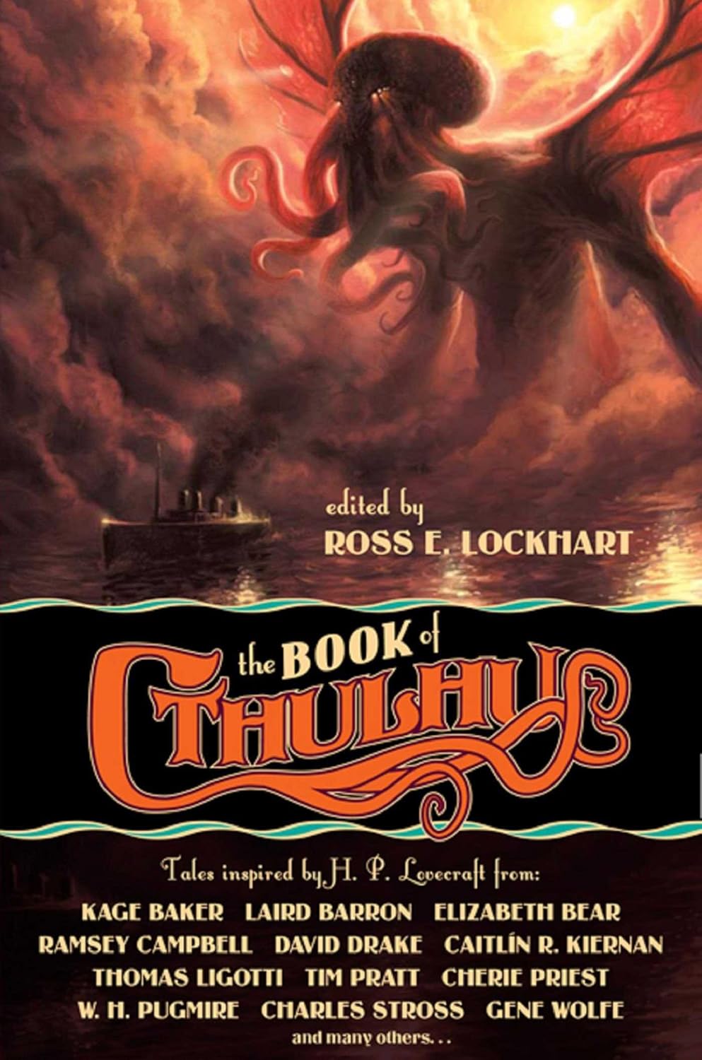 The Book of Cthulhu: Ultimate Anthology of Modern Lovecraftian Horror Tales by Ross Lockhart