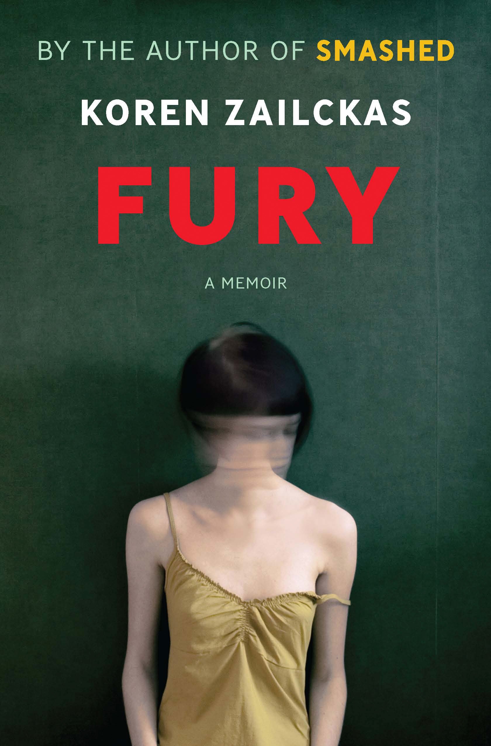Fury: A Memoir: True Tales of a Good Girl Gone Ballistic